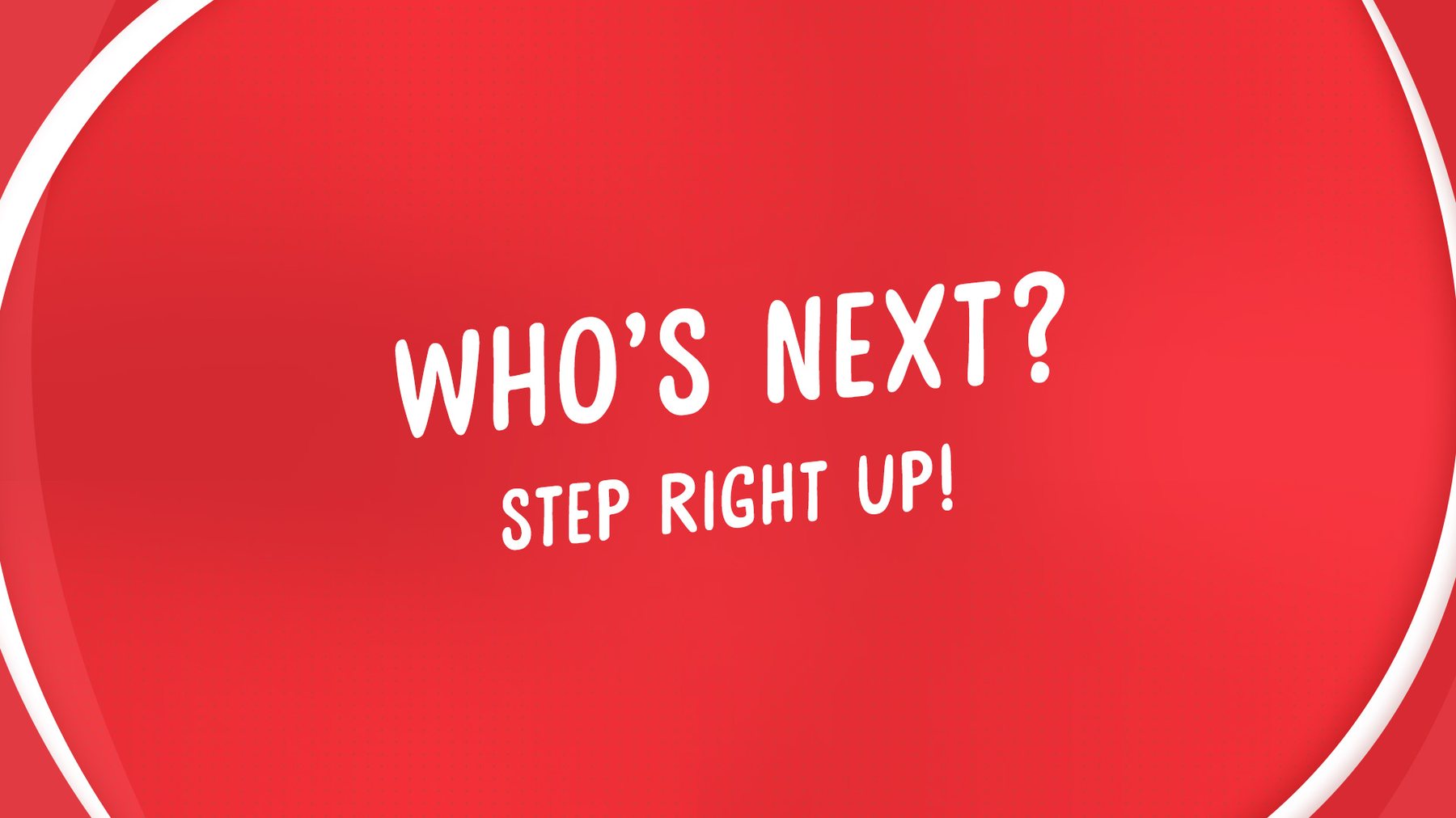 Who's Next attract screen inviting the next guest to step up
