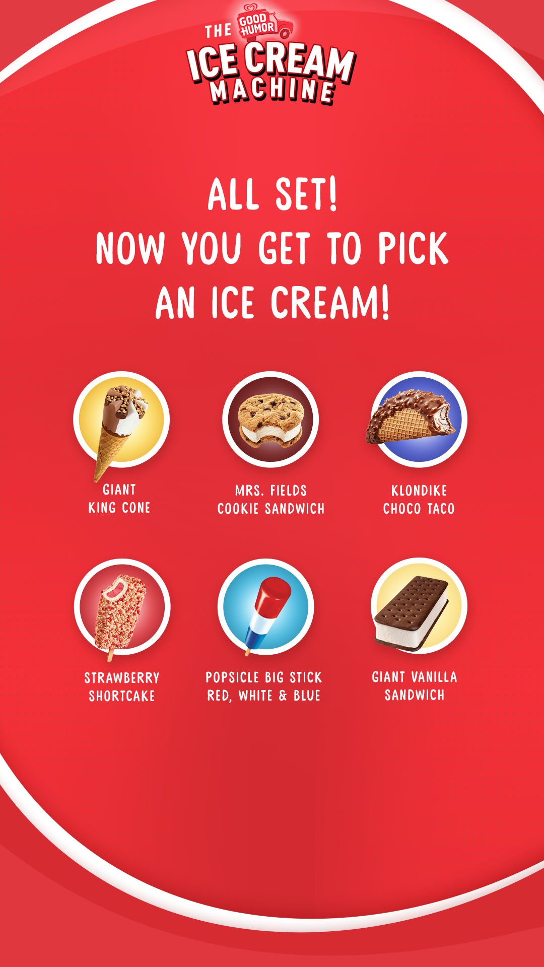 Now you get to pick an ice cream screen showing all six ice cream options